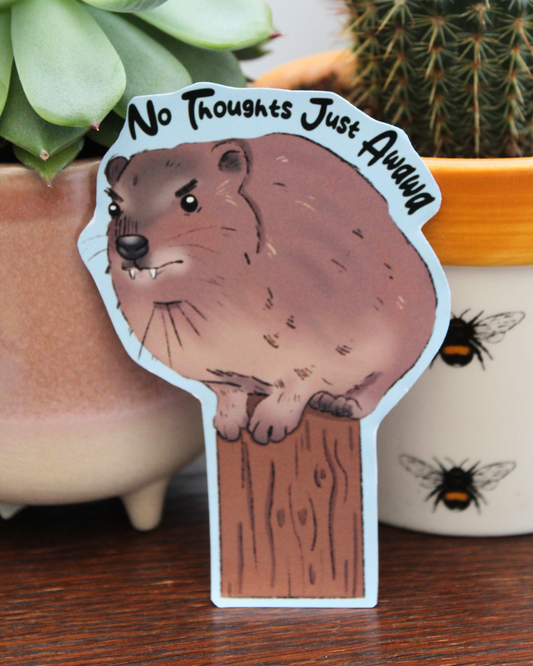 Hyrax - No Thoughts Just Awawa Sticker