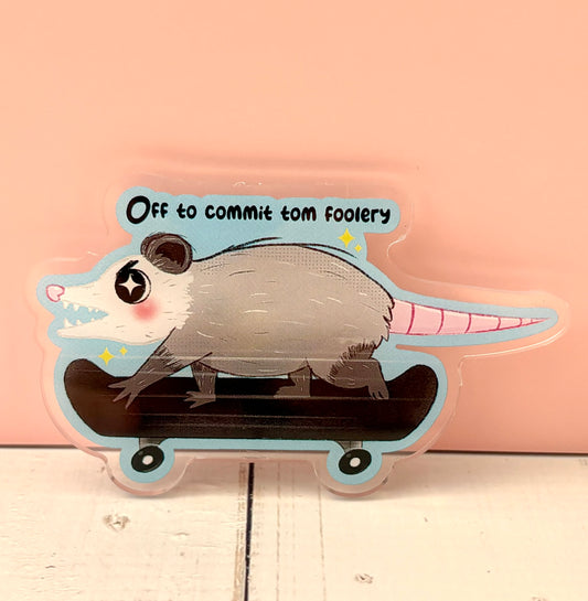 Off To Commit Tomfoolery Possum Large Pin - finished version featuring a possum on a skateboard